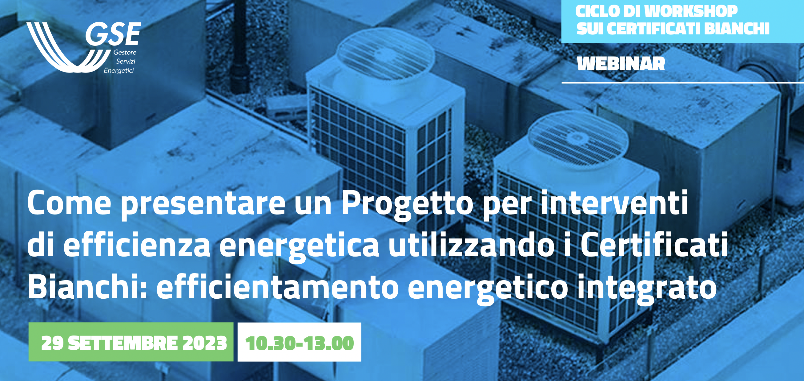 Come presentare un Progetto per interventi di efficienza energetica utilizzando i CB: efficientamento energetico integrato 